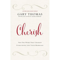 Cherish: The One Word That Changes Everything for Your Marriage