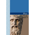 The Complete Works of Plato, Volume I