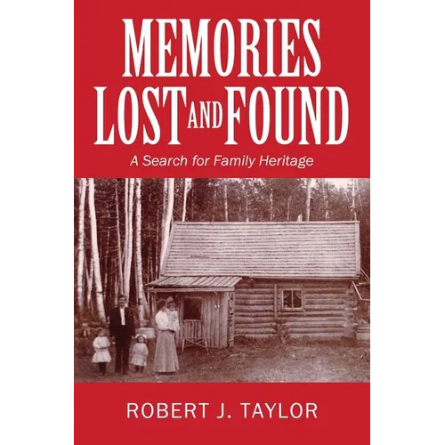Memories Lost and Found: A Search for Family Heritage