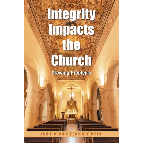 Integrity Impacts the Church: Growing Problems