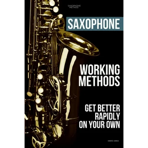 Saxophone working methods: saxophone method