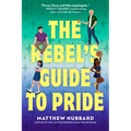 The Rebel's Guide to Pride