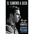 El camino a casa: Mi vida con los Yankees
