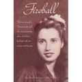 Fireball: The true story of a Tennessee plowgirl who overcame poverty, abuse, and eleven husbands with wit, wisdom, and tenacity