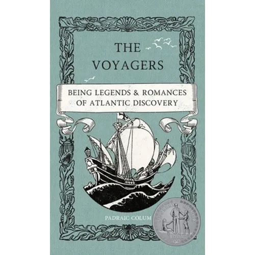 The Voyagers: Being Legends and Romances of Atlantic Discovery