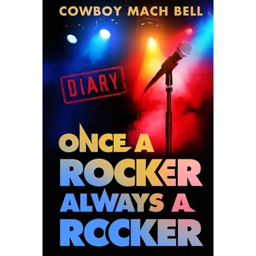 Once a Rocker Always a Rocker: A Diary
