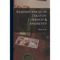 Reminiscences of Tolstoy, Chekhov & Andreyev