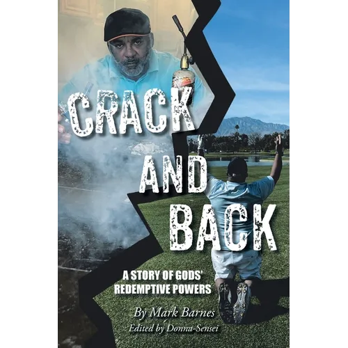 Crack and Back: A Story of Gods' Redemptive Powers