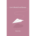 Love's Brutal Good Karma