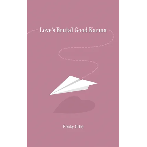 Love's Brutal Good Karma