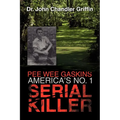 Pee Wee Gaskins America's No. 1 Serial Killer