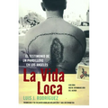 La Vida Loca (Always Running): El Testimonio de Un Pandillero En Los Angeles