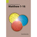 An Exegetical Summary of Matthew 1-16