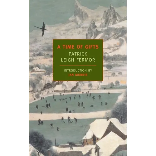 A Time of Gifts: On Foot to Constantinople: From the Hook of Holland to the Middle Danube