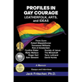 Profiles in Gay Courage: Leatherfolk, Arts, and Ideas