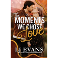 The Moments We Chose Love
