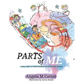 Parts Of Me: A Kids Guide To Understanding Internal Family Systems