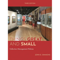 Things Great and Small: Collection Management Policies