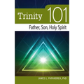 Trinity 101: Father, Son, Holy Spirit