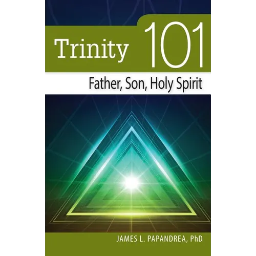 Trinity 101: Father, Son, Holy Spirit