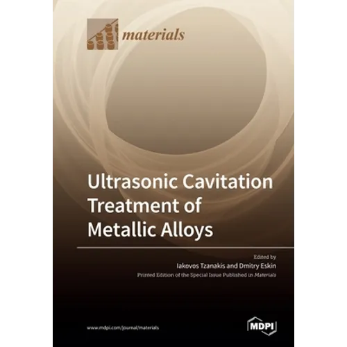 Ultrasonic Cavitation Treatment of Metallic Alloys