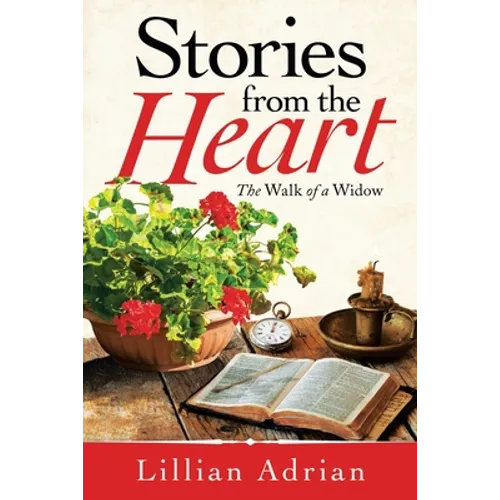 Stories from the Heart: The Walk of a Widow