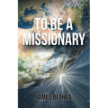 To Be a Missionary