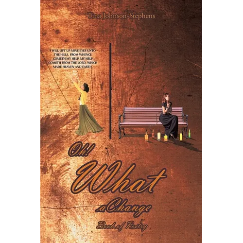 Oh! What A Change: Book of Poetry