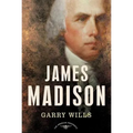James Madison: The American Presidents Series: The 4th President, 1809-1817