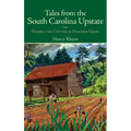 Tales from the South Carolina Upstate: Where the Cotton & Peaches Grow