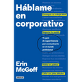 Háblame En Corporativo / The Secret Language of Work