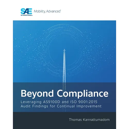 Beyond Compliance: Leveraging AS9100D and ISO9001:2015 Audit Findings for Continual Improvement