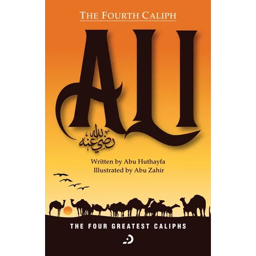 The Fourth Caliph - Ali (RA)