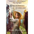 Cherishing the Cowgirl: A Sweet Historical Romance