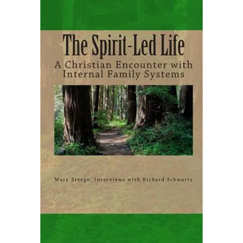 The Spirit-Led Life: Christianity and the Internal Family System