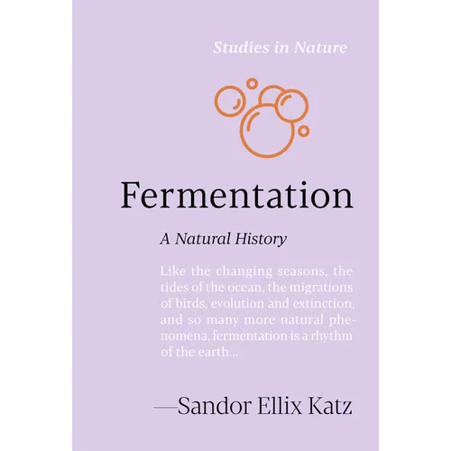 Fermentation: A Natural History