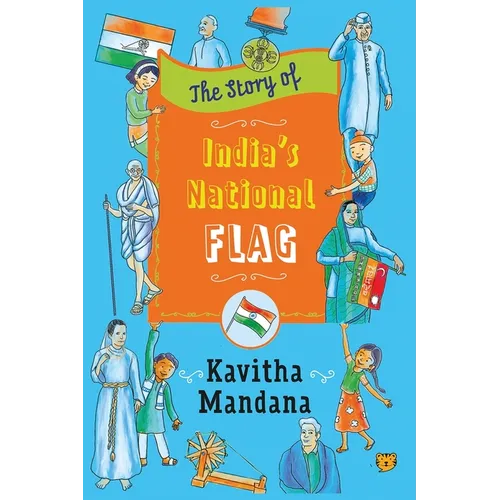 The Story of India's National Flag