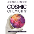 Cosmic Chemistry: Do God and Science Mix?