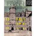 A Guide to Reading Shakespeare's Hamlet