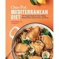 One-Pot Mediterranean Diet: 101 Simple Meals for Your Skillet, Baking Sheet, Dutch Oven, and More