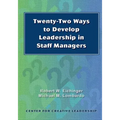 Twenty-Two Ways to Develop Leadership in Staff Managers