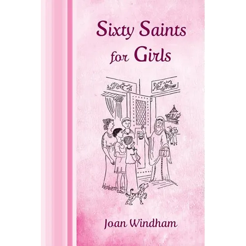 Sixty Saints for Girls