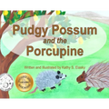 Pudgy Possum and the Porcupine