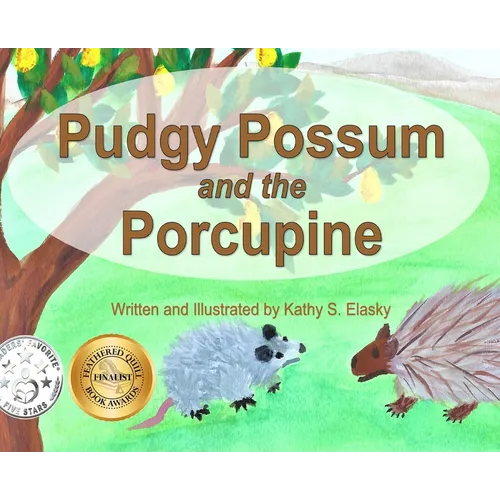 Pudgy Possum and the Porcupine