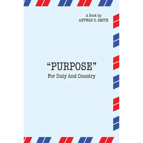 Purpose for Duty and Country