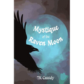 Mystique of Raven Moon