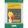The Mindfulness and Acceptance Workbook for Teen Anxiety: Activities to Help You Overcome Fears and Worries Using Acceptance and Commitment Therapy (1