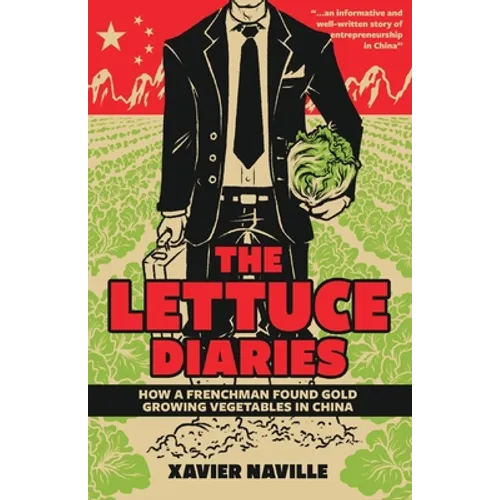 The Lettuce Diaries: How A Frenchman Found Gold Growing Vegetables In China