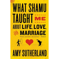 What Shamu Taught Me About Life, Love, and Marriage: Lessons for People from Animals and Their Trainers