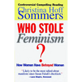 Who Stole Feminism?: How Women Have Betrayed Women